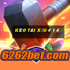 kèo tài xỉu 4 1 4