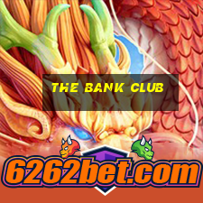 the bank club