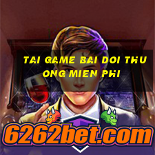 tai game bai doi thuong mien phi