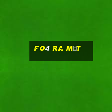 fo4 ra mắt