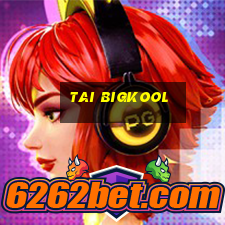 tai bigkool