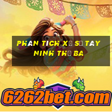 Phân tích xổ số Tây Ninh thứ Ba