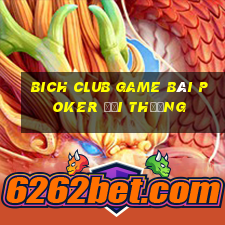 Bich Club Game Bài Poker Đổi Thưởng