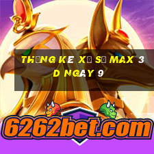 Thống kê Xổ Số Max 3D ngày 9