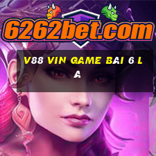 V88 Vin Game Bài 6 Lá