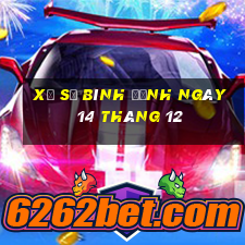 xổ số bình định ngày 14 tháng 12