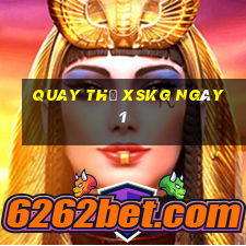 Quay thử XSKG ngày 1