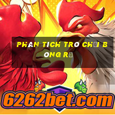 Phân tích trò chơi bóng rổ