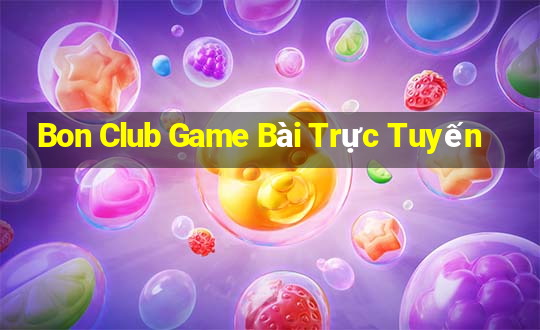 Bon Club Game Bài Trực Tuyến