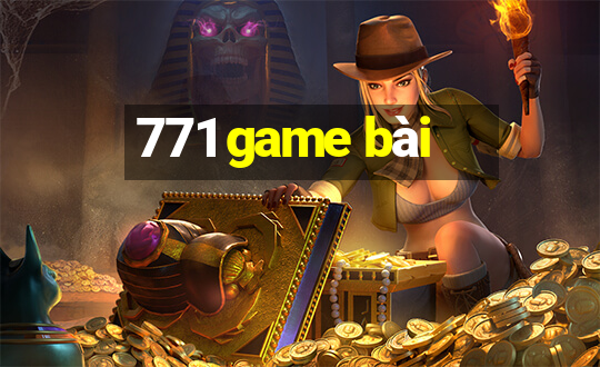 771 game bài