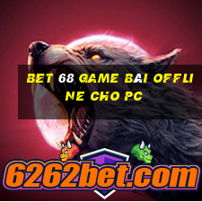 Bet 68 Game Bài Offline Cho Pc