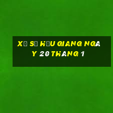 xổ số hậu giang ngày 20 tháng 1