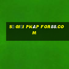 Sự giải pháp for88.com