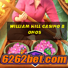 william hill casino bonos