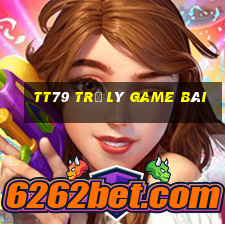 TT79 Trợ lý game bài