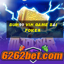 Bum99 Vin Game Bài Poker