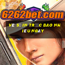 vé số in trước bao nhiêu ngày