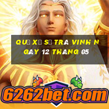 quả xổ số trà vinh ngày 12 tháng 05