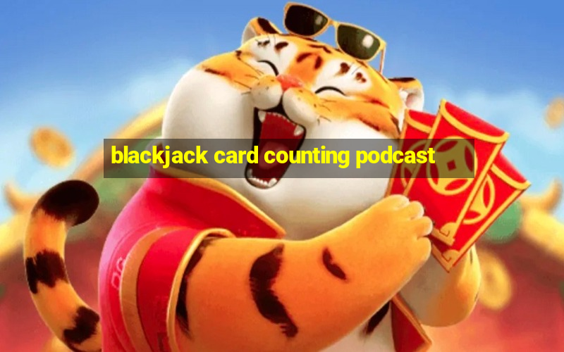 blackjack card counting podcast