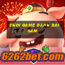 choi game danh bai sam