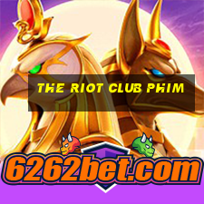 the riot club phim