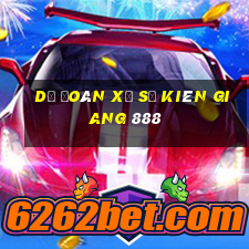 dự đoán xổ số kiên giang 888