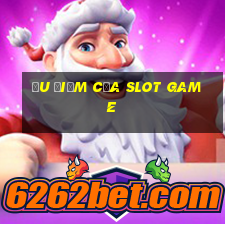 ưu điểm của slot game