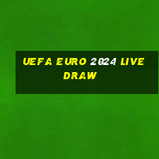 uefa euro 2024 live draw