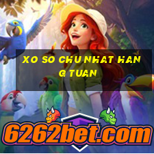 xo so chu nhat hang tuan