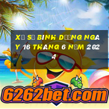 xổ số bình dương ngày 16 tháng 6 năm 2024