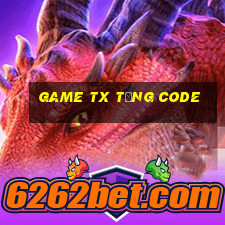 game tx tặng code