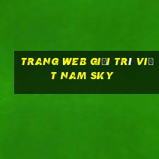 Trang web giải trí Việt nam Sky