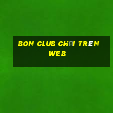 bon club chơi trên web