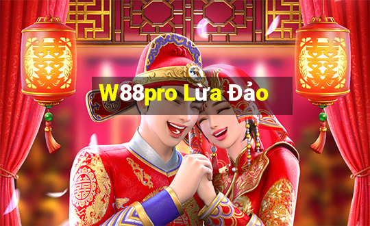 W88pro Lừa Đảo