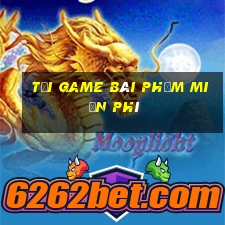 tải game bài phỏm miễn phí