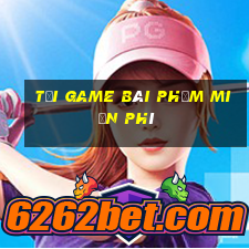 tải game bài phỏm miễn phí