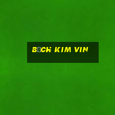 bach kim vin