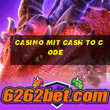 casino mit cash to code