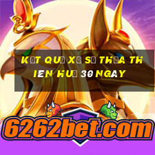 kết quả xổ số thừa thiên huế 30 ngày