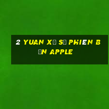 2 Yuan Xổ số Phiên bản Apple