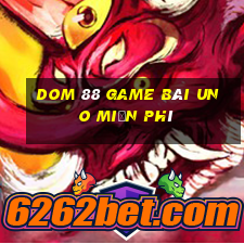 Dom 88 Game Bài Uno Miễn Phí