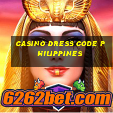 casino dress code philippines