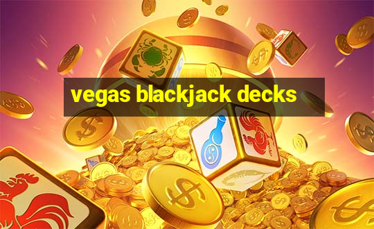 vegas blackjack decks