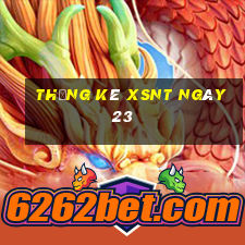 Thống kê XSNT ngày 23