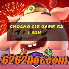 Choang Clb Game Bài Son