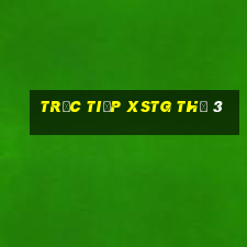 Trực tiếp XSTG Thứ 3