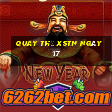 Quay thử XSTN ngày 17