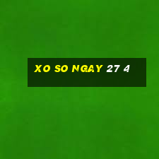 xo so ngay 27 4