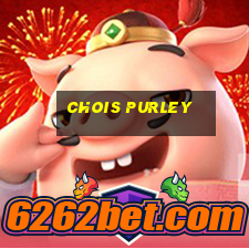 chois purley