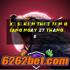 xổ số kiến thiết tiền giang ngày 27 tháng 8